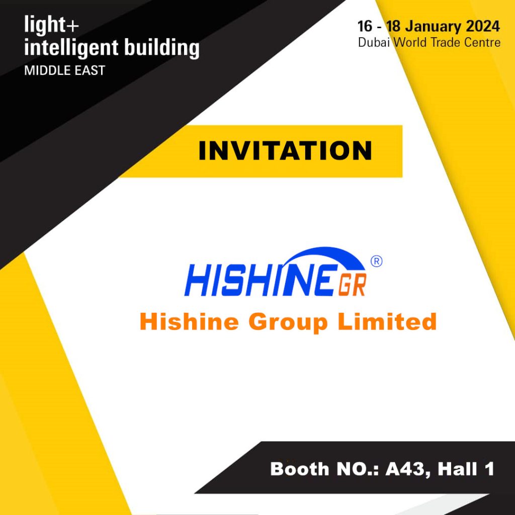 Invitation For Meeting At Light Middle East 2024 In Dubai UAE | Hishine Group Limited缩略图
